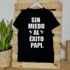 CAMISETA SIN MIEDO PAPI