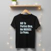 CAMISETA NO TE PORTES BIEN