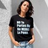 CAMISETA NO TE PORTES BIEN